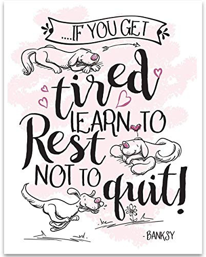 If You Get Tired Learn To Rest Not To Quit - 11x14 Unframed Typography Art Print - Great Motivational and Inspirational Decor and Gift Under  15