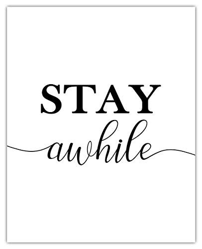 Stay Awhile Typography Wall Art Print  Unique Room Decor -  8x10  Unframed Picture - Great Motivational Gift Idea Under  15