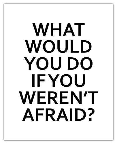 What Would You Do If You Weren t Afraid Typography Wall Art Print  Unique Room Decor -  8x10  Unframed Picture - Great Gift Idea Under  15