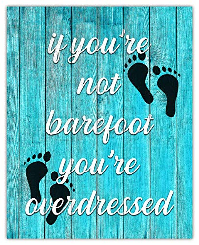 If You re Not Barefoot Typography Wall Art Print  Unique Beach House Decor -  8x10  Unframed Picture - Great Gift Idea Under  15