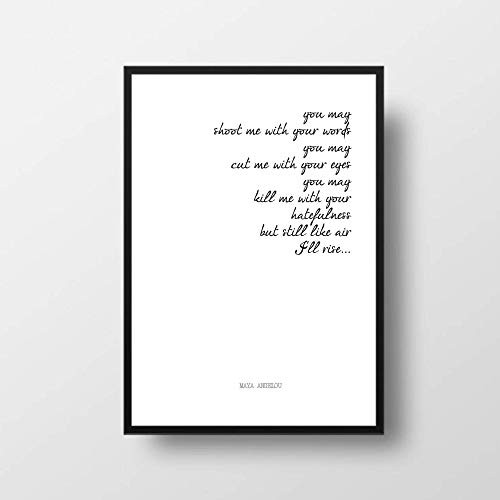 inch Still I Rise inch MAYA ANGELOU Inspirational Wall Art Poetry Quote Printable FREE POSTER WITH EVERY ORDER inch Still I Rise inch MAYA ANGELOU Inspirational Wall Art Poetry Quote Printable FREE POSTER WITH EVERY ORDER