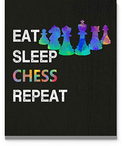 Eat Sleep Chess Repeat Wall Art  11x14 inch Unframed Print  Great Gift Idea for Chess Players and Lovers of the Original Game of Kings