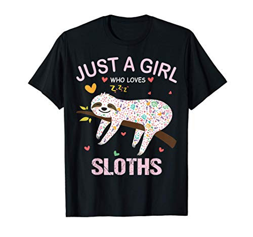 Just a Girl Who Loves Sloths T-Shirt Gift For Sloths Lover T-Shirt Just a Girl Who Loves Sloths T-Shirt Gift For Sloths Lover T-Shirt