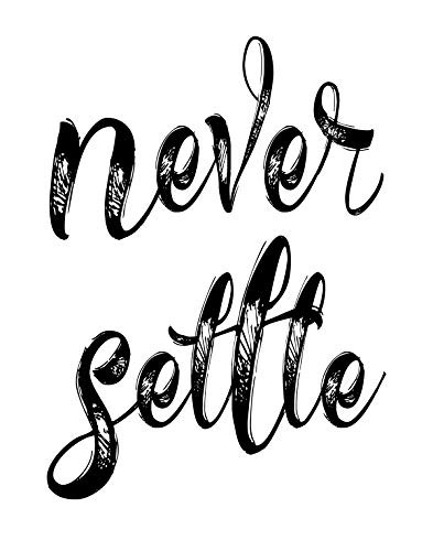 Never Settle Quote Wall Art Decor Print - 11x14 unframed print