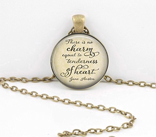 Jane Austen  inch There is no charm equal to tenderness of heart inch  Pendant Necklace Inspiration Jewelry or Key Ring