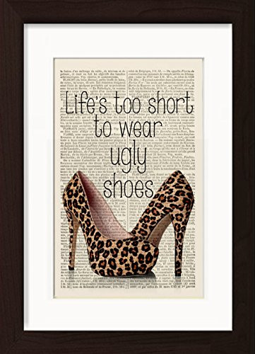 Life Is Too Short To Wear Ugly Shoes Typography Mounted   Matted Ready To Frame Dictionary Art Print
