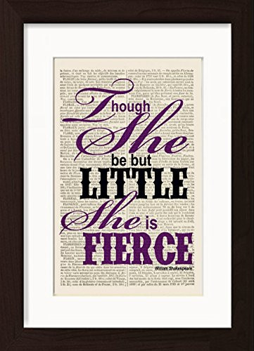 William Shakespeare Though She Be But Little She Is Fierce Typography Mounted   Matted Ready To Frame Dictionary Art Print