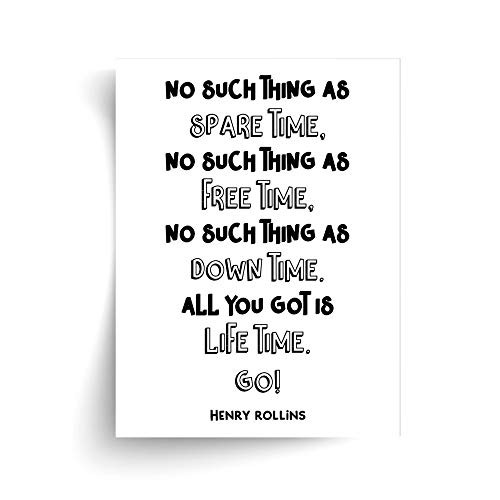 Henry Rollins - No Such Thing As Spare Time Quote - Unframed Print