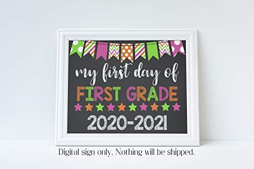 My first day of First Grade 2020-2021  First Day of First Grade Sign  First Day of School Sign  Back to School Sign  2020 Glossy 8x10 Sign  Frame is NOT included