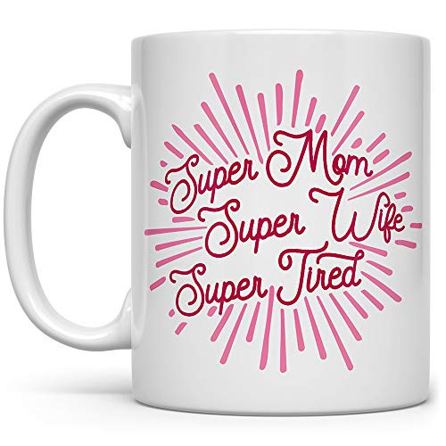 Funny Super Mom Coffee Mug  Mother s Day Cup for Wife  Birthday Gift from Daughter Son Kids Husband