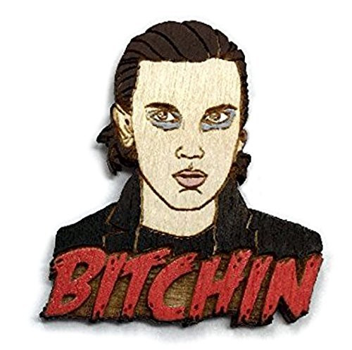 Stranger Things Eleven Bitchin  Pin   Bitchin Things 11 Hand Made Brooch   Stranger Things Season 2 Gift