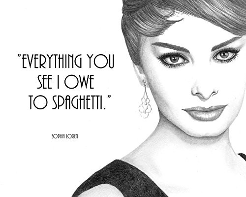 Sophia Loren  Quote  Vintage Hollywood  8x10 Art Print by Wendy Hogue Berry