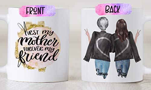 First My Mother Forever My Friend - Mug for Mom - Long Distance Mug - Birthday Gift Idea For Mother - 11oz or 15oz - Fully Customizable