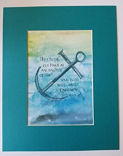 This hope we have as an anchor - Hebrews 6 19 - Hand-lettered Christian Calligraphy  Bible Scripture - Christian Wall Art - portrait print matted 8 inch  X 10 inch  - 1229PHM000M22