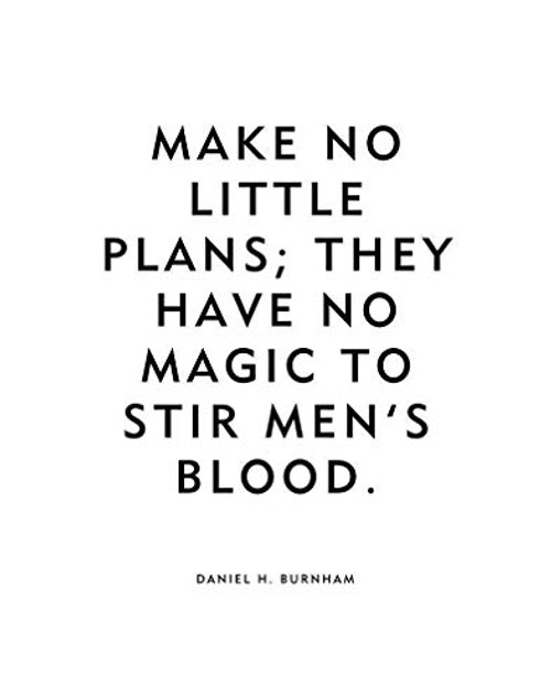 Motivational Quote inch Make No Little Plans inch  Unframed Poster Or Print