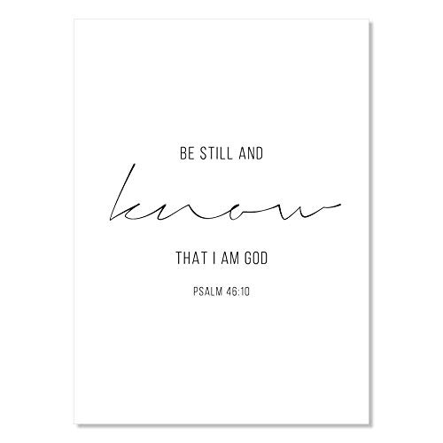 Be Still and Know That I Am God. -Psalm 46 10 Print  Unframed