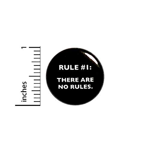 Rule Number 1 There Are No Rules Funny Button Backpack or Jacket Pinback Rebel Random Humor Pin 1 Inch 11-16