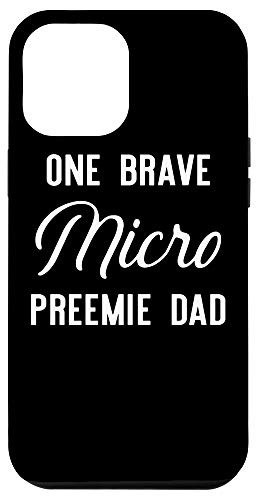 iPhone 12 Pro Max Micro Preemie NICU Dad Brave Premature Birth Case