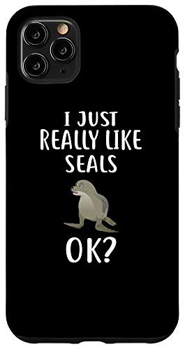 iPhone 11 Pro Max I Just Really Like SEALS Phone Case Funny SEAL Case