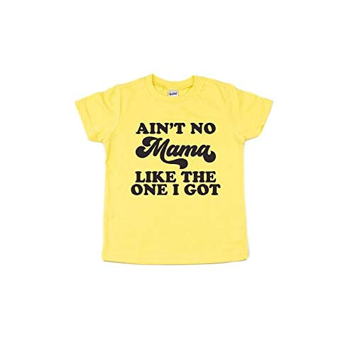 Ain t No Mama Like The One I Got T Shirt