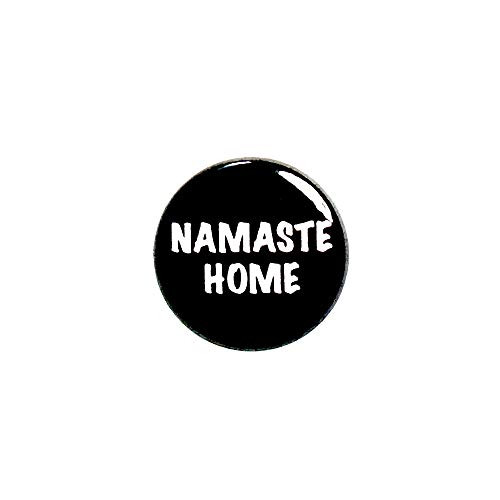 Funny Introvert Button Namaste Home and Relax Pin For Backpacks Jackets Lanyards Sarcastic Pinback Badge Yoga Humor 1 Inch 87-13