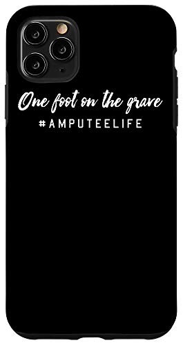 iPhone 11 Pro Max Amputee Humor Foot Funny Recovery Gifts Case
