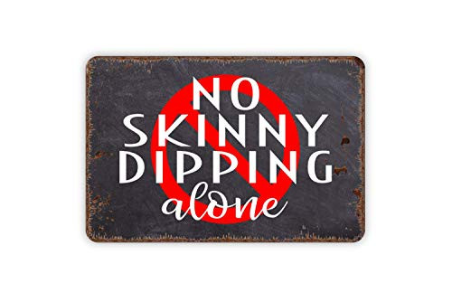 No Skinny Dipping Alone Funny Swimming Pool Custom Metal Sign No Skinny Dipping Alone Funny Swimming Pool Custom Metal Sign