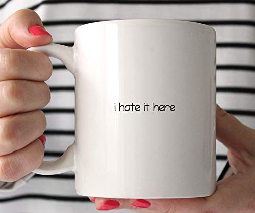Pretty Phoxie I Hate It Here Funny Coffee Mug Birthday Gift Ideas Pretty Phoxie I Hate It Here Funny Coffee Mug Birthday Gift Ideas