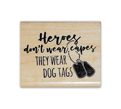 Heroes Wear Dog Tags Mounted Rubber Stamp - Military - Support our Troops - USA - Patriotic  29