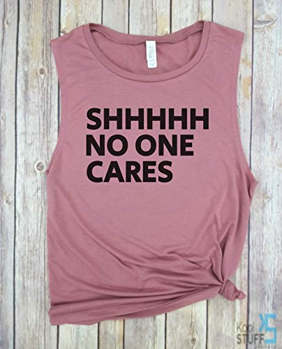 Shhh no one cares - No one cares tank  sarcasm shirt  sarcastic gift fluent sarcasm sarcasm t-shirt  shhh no one cares  don t care shirt.