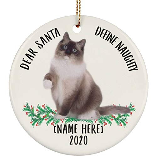 Lovesout Funny Personalized Name Ragdoll Cat Seal Dear Santa Define Naughty Christmas 2020 Ornament White Ceramic Circle