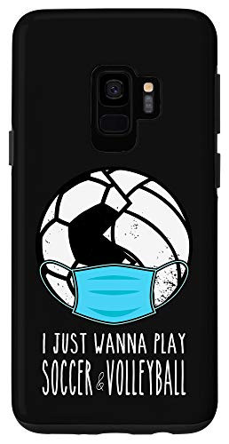 Galaxy S9 I Just Wanna Play Soccer And Volleyball Case