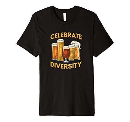 Celebrate Diversity Craft Beer Drinking   Micro Brew Premium T-Shirt