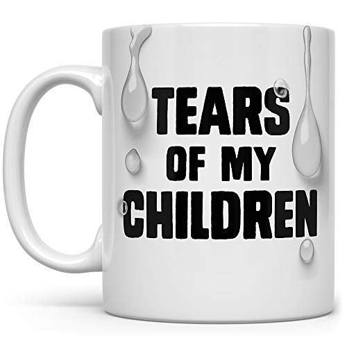 Funny Gag Sarcastic Tears of My Children Coffee Mug for Parents Mom Dad  Birthday Cup from Daughter Son Kids