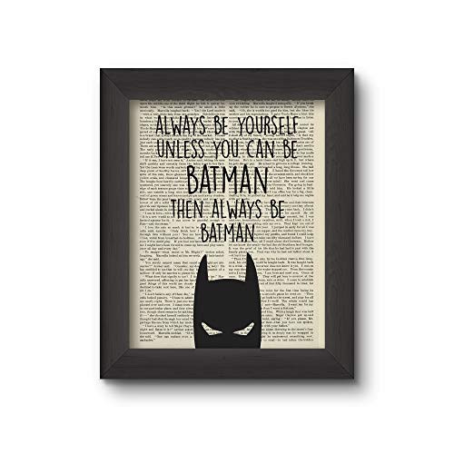Cecelia Rose Book Art 8x10 Print inch Always Be Yourself Unless You Can Be Batman Then Always Be Batman inch