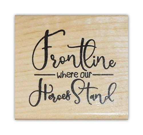 Frontline - where our Heroes Stand Mounted Rubber Stamp - Medical - Military  29