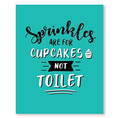 Sprinkles Are For Cupcakes Not Toilet Seats Humorous Signs Wall Art Prints - Unframed 8x10 - Funny Bathroom Signs for Restroom - Positive Sayings Posters Decor for Guest Toilet Door