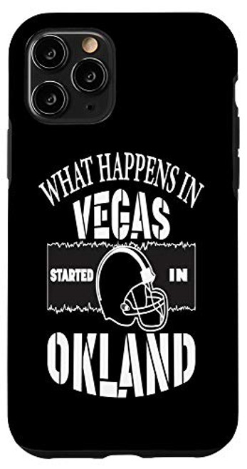iPhone 11 Pro What happens in Vegas Started In Oakland  FOOTBALL GIFTS Case