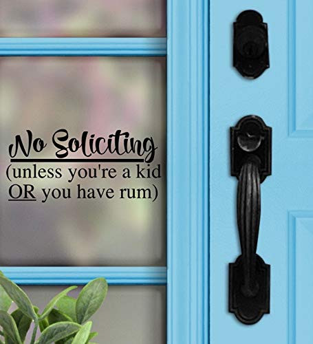 ORIGINAL No Soliciting Decal  Unless you re a kid or you have rum  6.5 inch x3 inch   Funny Sign  Color Options