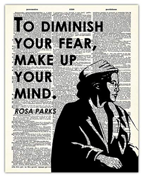 Rosa Parks Inspirational Wall Art Quote Poster - To Diminish Your Fear Make Up Your Mind - 8x10 Unframed Motivational Wall Art For Home and Office Decor - Dictionary Art Print Wall Decor Gift Idea Rosa Parks Inspirational Wall Art Quote Poster - To Diminish Your Fear Make Up Your Mind - 8x10 Unframed Motivational Wall Art For Home and Office Decor - Dictionary Art Print Wall Decor Gift Idea
