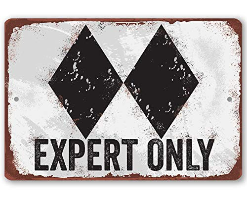 Metal Sign - Expert Only Double Black Ski Slope Sign- Durable Metal Sign - 12 inch  x 18 inch  Use Indoor Outdoor - Great Ski Lodge or Game Room Decor and Gift Under  25