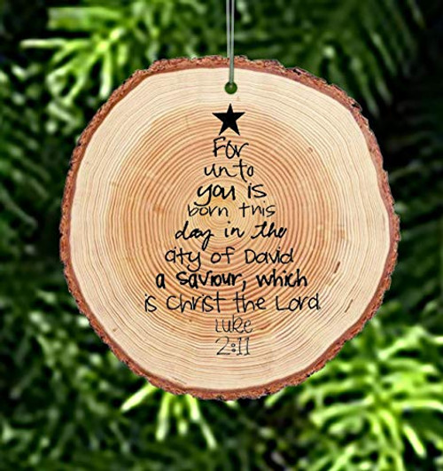 For Unto You Is Born This Day Live Edge Wood Christmas Ornament with personalized text on back