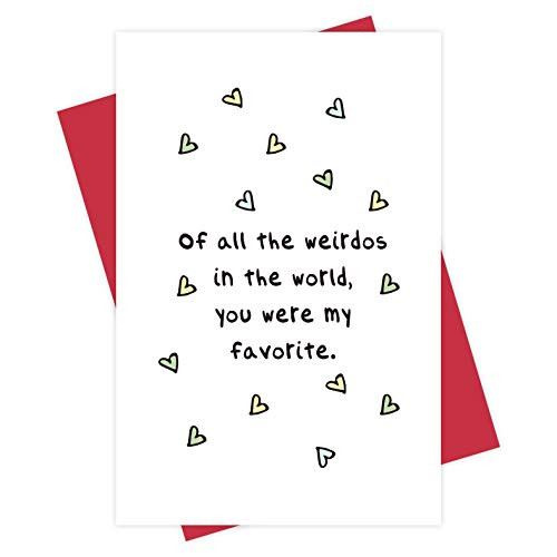 Sweet Anniversary Card  Birthday Card for Her Him  Of All The Weirdos on The World You Were My Favourite