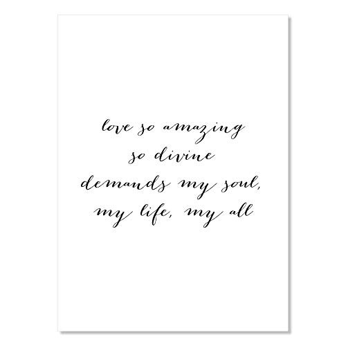Love So Amazing  So Divine. Demands My Soul  My Life  My All Print  Unframed