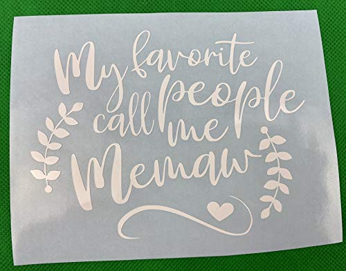 My Favorite People Call Me Memaw White Vinyl Decal  Bumper Sticker  New  Gift