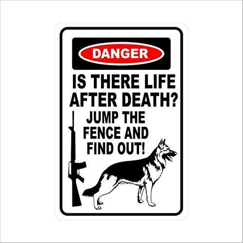 New Metal Sign Aluminum Sign Danger is There Life After Death German Shepherd Warning Sign Gift Dog pet AR 15 for Outdoor  and  Indoor 12 inch x 8 inch
