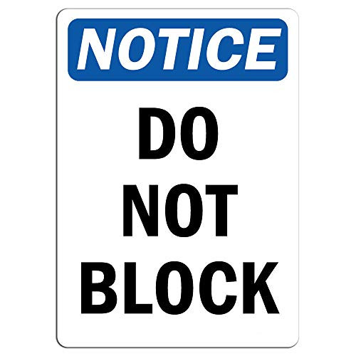 Notice - Do Not Block Sign   Label Decal Sticker Retail Store Sign Sticks to Any Surface 8 inch