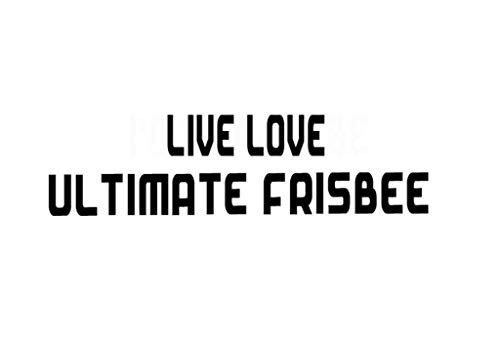 PressFans - Live Love Ultimate Frisbee Decal Car Laptop Wall Sticker PressFans - Live Love Ultimate Frisbee Decal Car Laptop Wall Sticker