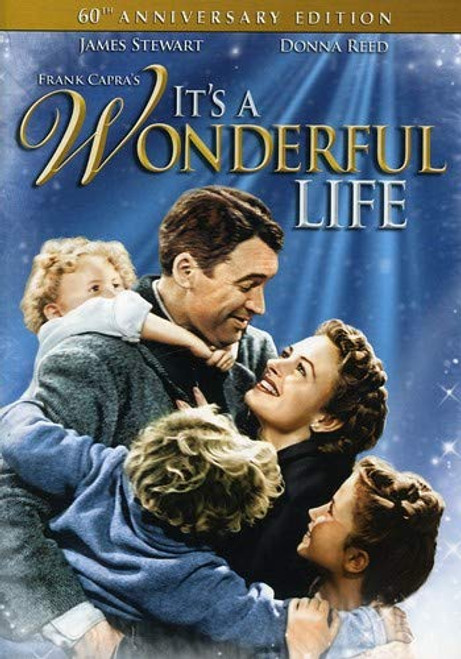 It s a Wonderful Life 60th Anniversary Edition It s a Wonderful Life 60th Anniversary Edition