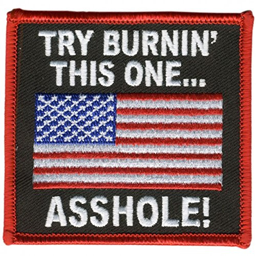 Hot Leathers, TRY BURNING THIS ONE ASSHOLE, Iron-On / Saw-On Rayon PATCH - 3" x 3"